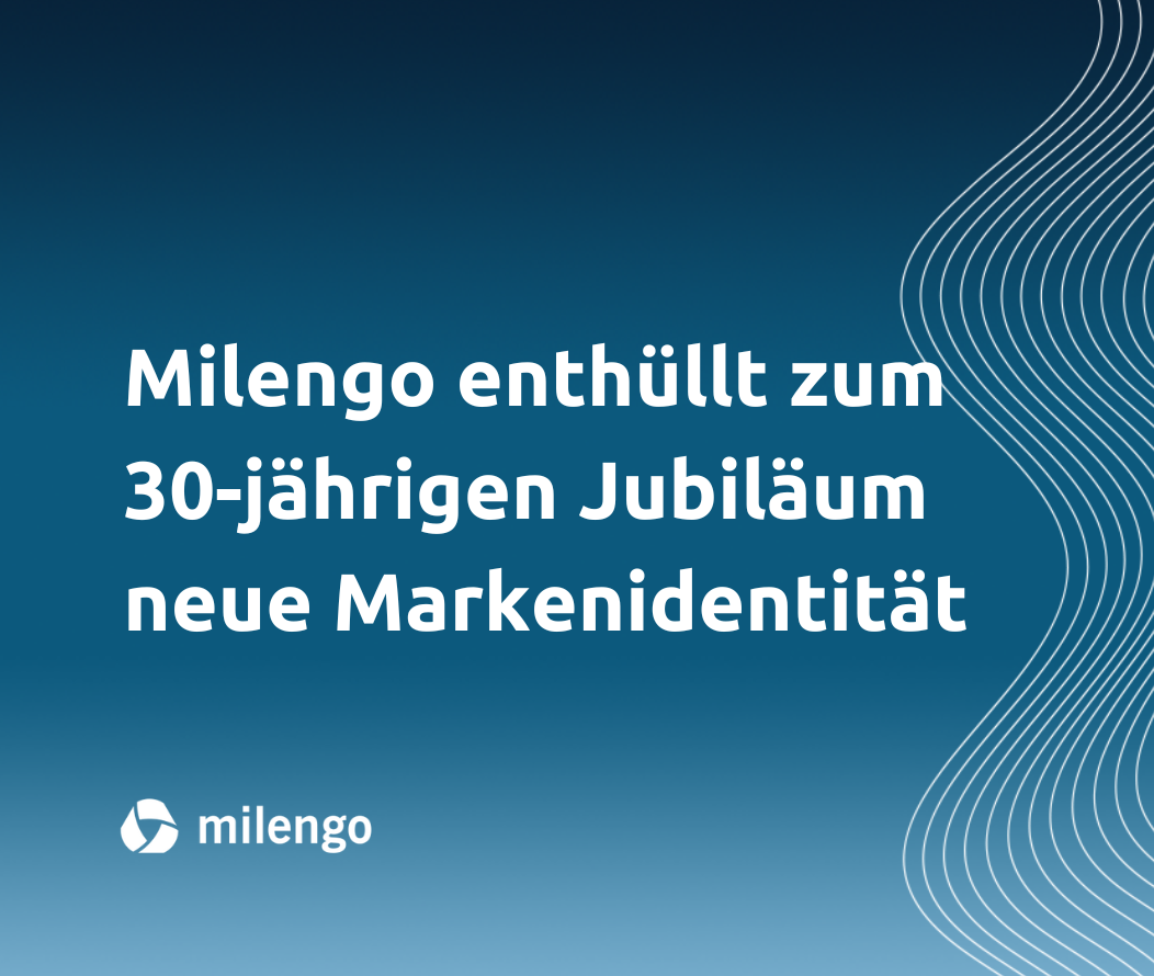 Vom Dienstleister zum Lokalisierungsberater des Vertrauens: Milengo präsentiert neuen Markenauftritt zum 30. Geburtstag 