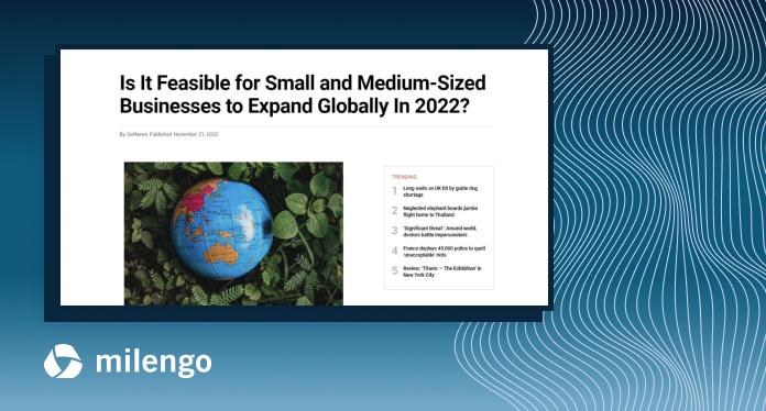 Is It Feasible for Small and Medium-Sized Businesses to Expand Globally In 2022?